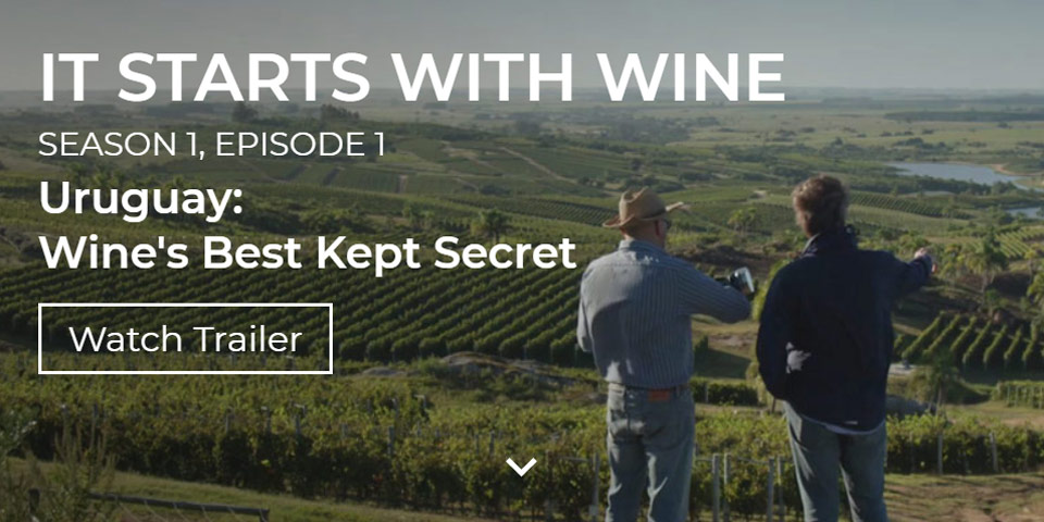 It Starts With Wine, Season 1, Episode 1, Uruguay: Wine's Best Kept Secret. Watch Trailer